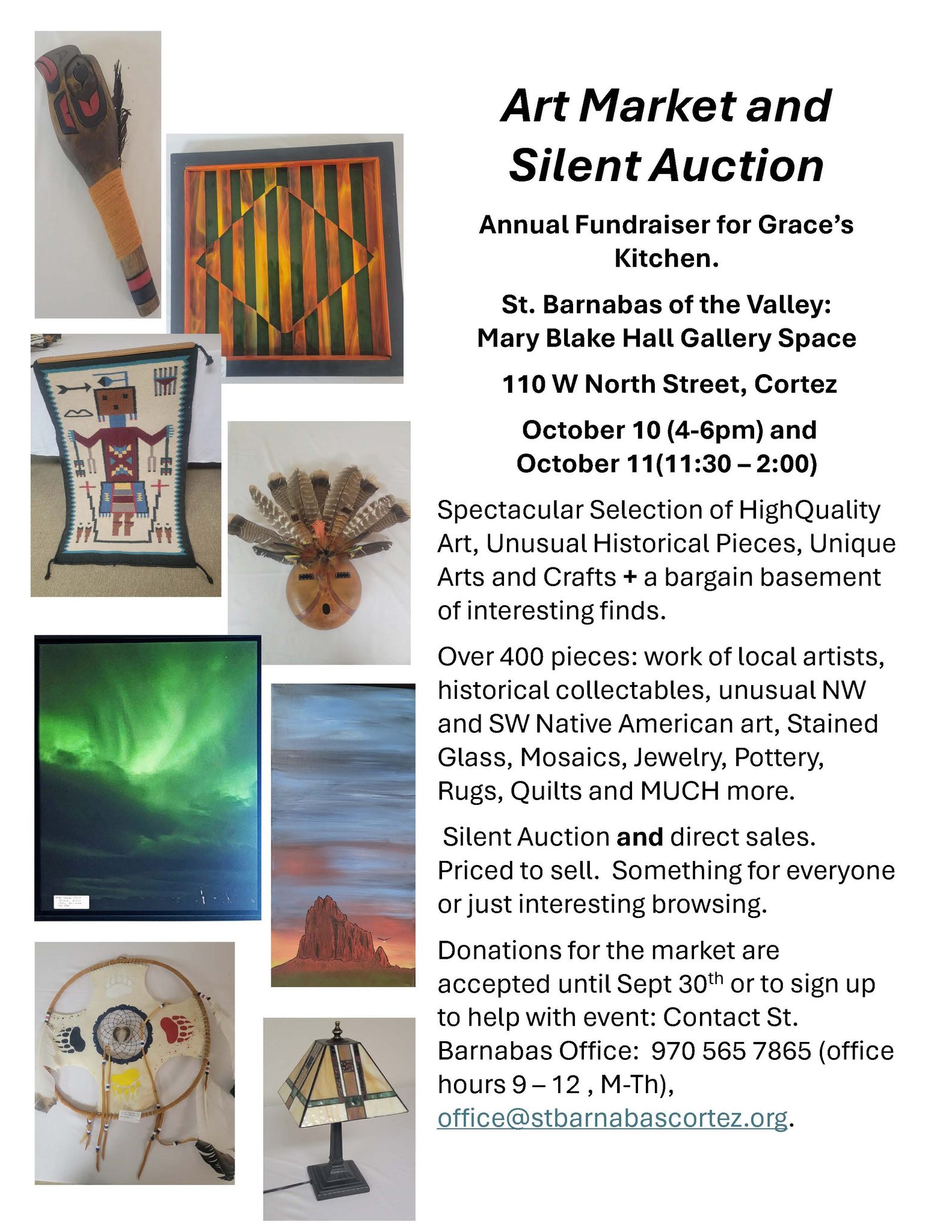 🎨 Art Market & Silent Auction | October 10–11!

Discover more than 400 treasures, from local artwork and Native American art to jewelry, pottery, stained glass, quilts, and unique collectibles!

Join us for a weekend of art, bargains, and unexpected finds while supporting Grace’s Kitchen. ❤️

📍 St. Barnabas of the Valley, Mary Blake Hall Gallery Space, Cortez, CO

🗓️ Oct. 10: 4–6 PM
🗓️ Oct. 11: 11:30 AM–2 PM

#ArtMarket #SilentAuction #CortezCO #LocalArt #CommunityFundraiser #montezuma #coloradoart 
Come browse, find something special, and support a great cause!